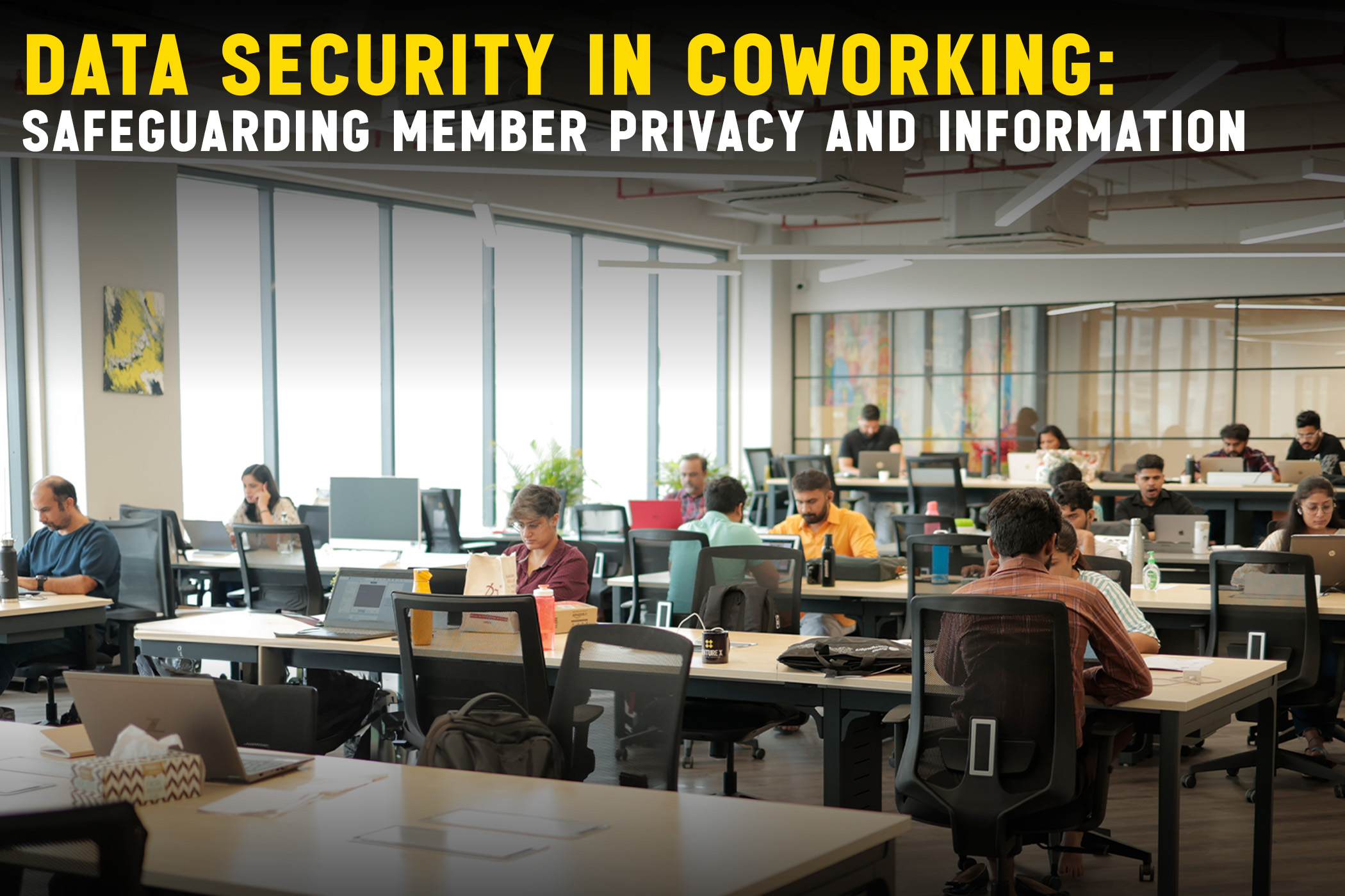 Security in coworking spaces | workspace data security | coworking datacentres | venture x cyber safe